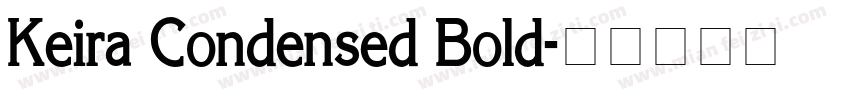 Keira Condensed Bold字体转换